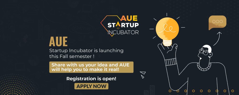 AUE Launches Startup Incubator Program To Help Students Turn Ambitious Ideas To Successful Projects